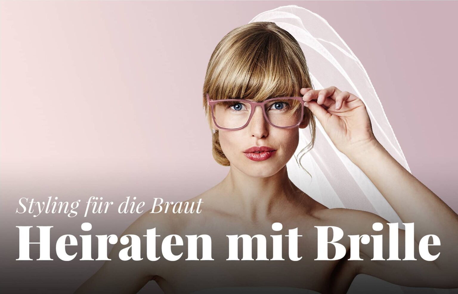 Braut mit Brille Die vier schönsten Hochzeitslooks